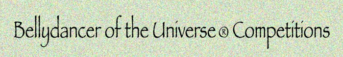 Bellydancer of the Universe&reg; Competitions